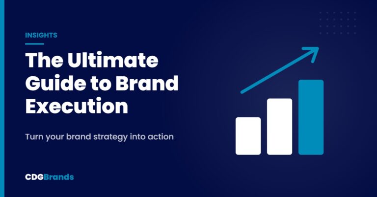 The Ultimate Guide to Brand Execution – Turn your brand strategy into action | CDGBrands